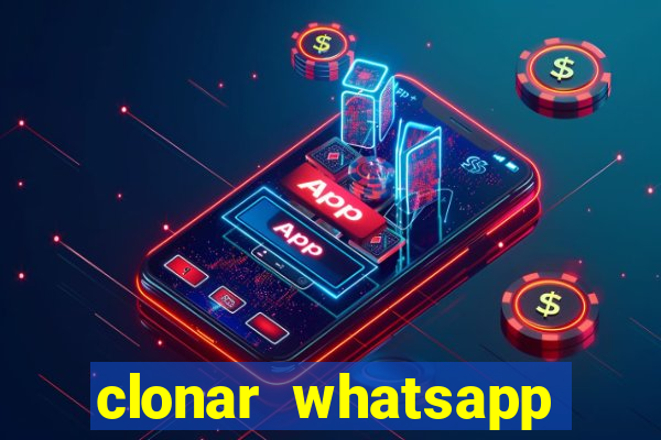 clonar whatsapp normal gratis